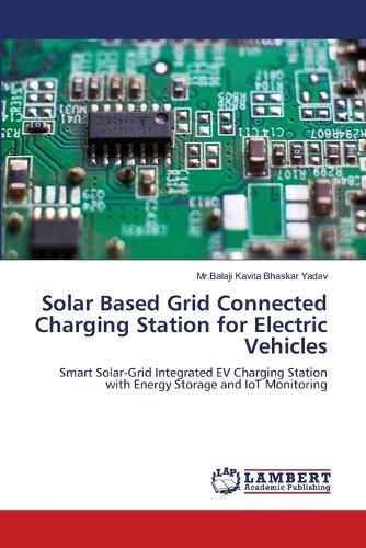 Cover image for Solar Based Grid Connected Charging Station for Electric Vehicles