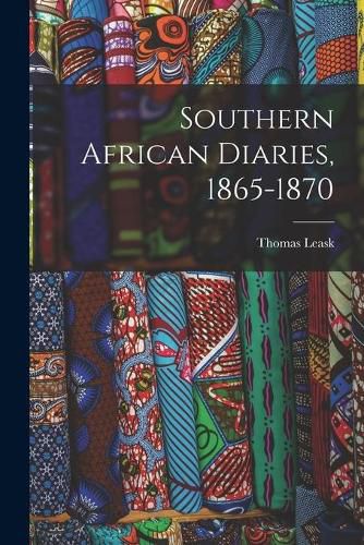 Cover image for Southern African Diaries, 1865-1870