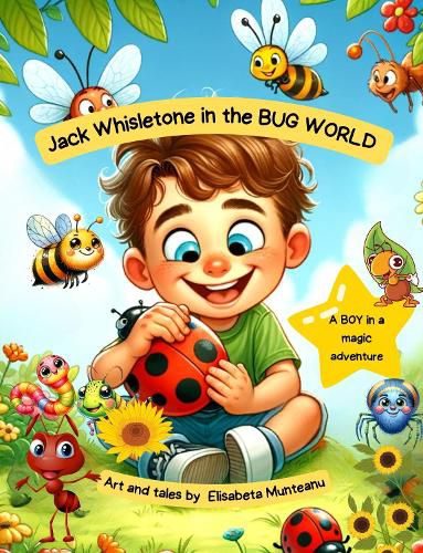 Jack Whisletone in the BUG WORLD