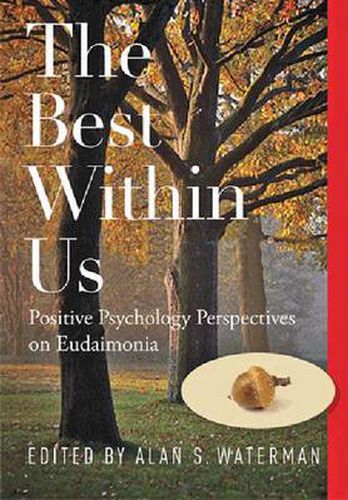 Cover image for The Best Within Us: Positive Psychology Perspectives on Eudaimonia