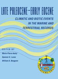 Cover image for Late Paleocene-Early Eocene Biotic and Climatic Events in the Marine and Terrest