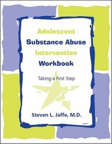 Cover image for Adolescent Substance Abuse Intervention Workbook:: Taking a First Step