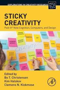 Cover image for Sticky Creativity: Post-it (R) Note Cognition, Computers, and Design