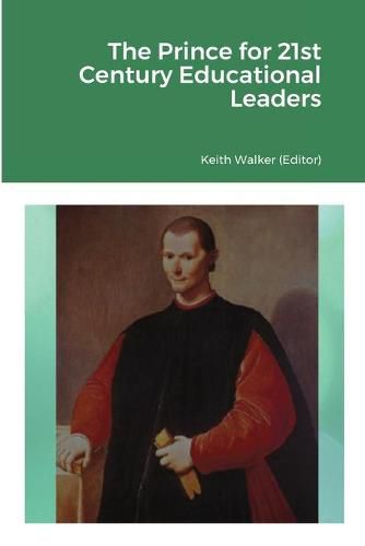 Cover image for Machiavelli's The Prince for 21st Century Educational Leaders