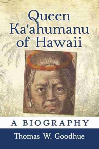 Cover image for Queen Ka'ahumanu of Hawaii: A Biography