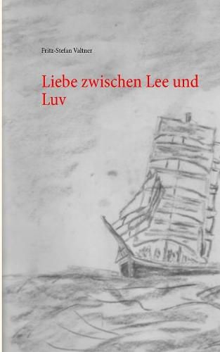 Cover image for Liebe zwischen Lee und Luv