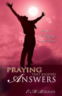 Cover image for Praying That Receives Answers