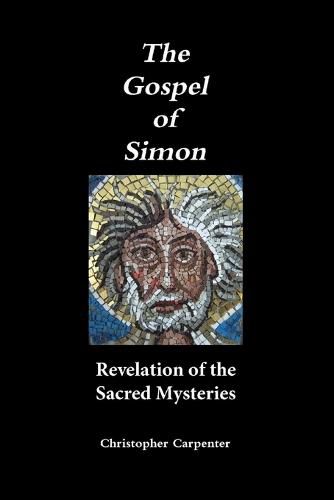 Cover image for The Gospel of Simon: Revelation of the Sacred Mysteries