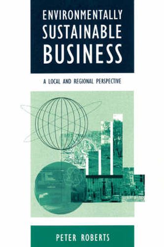 Cover image for Environmentally Sustainable Business: A Local and Regional Perspective