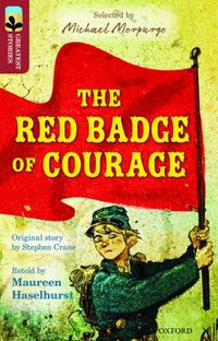 Cover image for Oxford Reading Tree TreeTops Greatest Stories: Oxford Level 15: The Red Badge of Courage