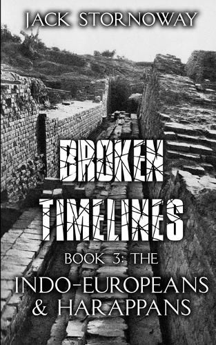 Cover image for Broken Timelines Book 3 - The Indo-Europeans and Harappans