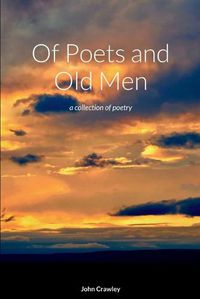 Cover image for Of Poets and Old Men