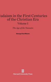 Cover image for Judaism in the First Centuries of the Christian Era, Volume I