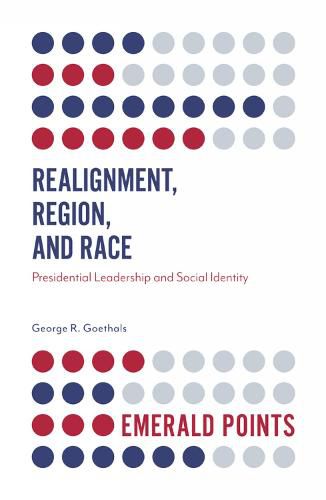 Cover image for Realignment, Region, and Race: Presidential Leadership and Social Identity