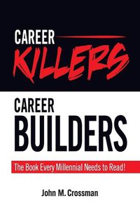 Cover image for Career Killers/Career Builders: The Book Every Millennial Should Read