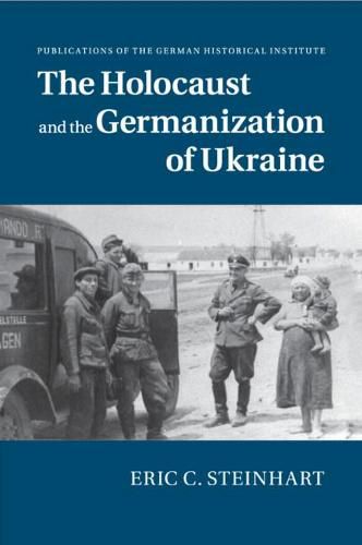 Cover image for The Holocaust and the Germanization of Ukraine