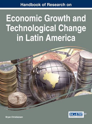 Cover image for Handbook of Research on Economic Growth and Technological Change in Latin America