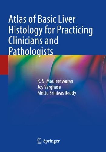 Cover image for Atlas of Basic Liver Histology for Practicing Clinicians and Pathologists