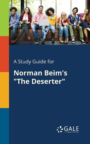 Cover image for A Study Guide for Norman Beim's The Deserter