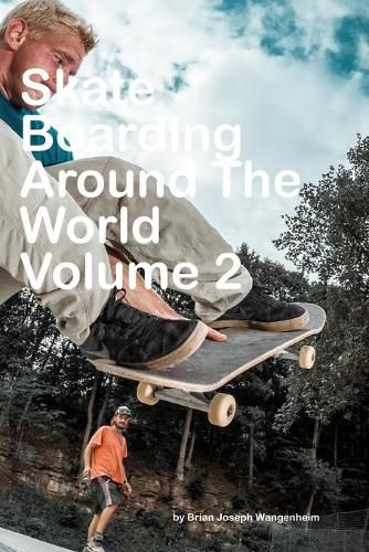 Cover image for Skateboarding Around The World: Volume 2: beautiful pictures of skateboarding