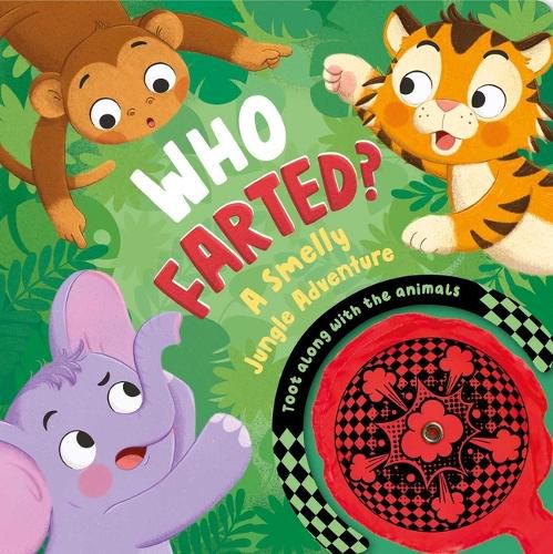 Cover image for Who Farted? a Smelly Jungle Adventure