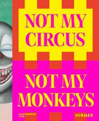 Cover image for Not My Circus, Not My Monkeys