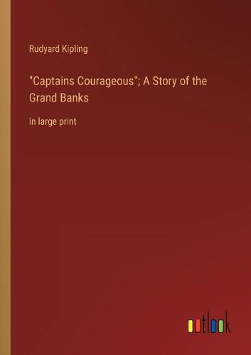 Cover image for Captains Courageous; A Story of the Grand Banks