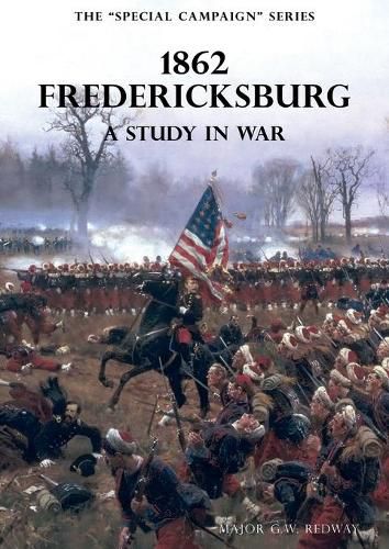 Cover image for The Special Campaign Series: 1862 FREDERICKSBURG: A Study In War