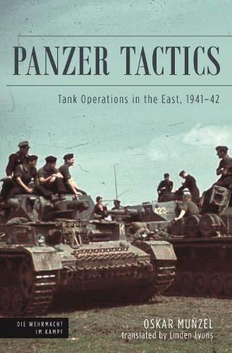 Panzer Tactics: Tank Operations in the East, 1941-42