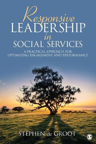 Cover image for Responsive Leadership in Social Services: A Practical Approach for Optimizing Engagement and Performance