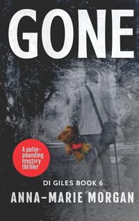 Cover image for Gone: One moment they were there...