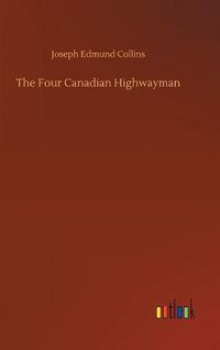 Cover image for The Four Canadian Highwayman