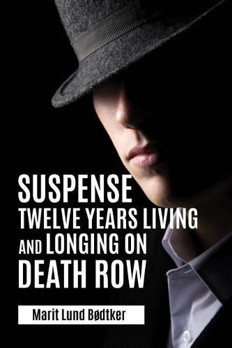 Cover image for Suspense: Twelve years living and longing on death row