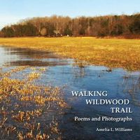 Cover image for Walking Wildwood Trail: Poems and Photographs