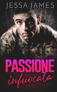 Cover image for Passione infuocata