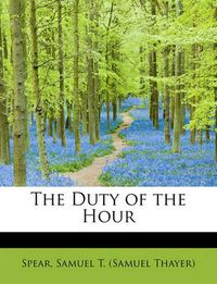 Cover image for The Duty of the Hour