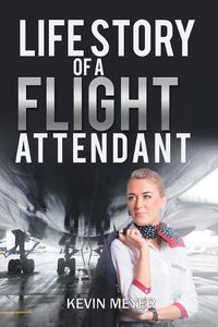 Cover image for Life Story of a Flight Attendant