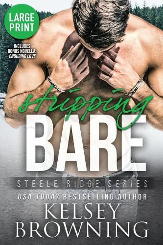 Cover image for Stripping Bare (Large Print Edition): With Bonus Novella Enduring Love