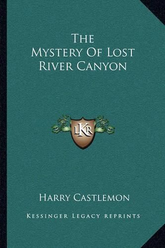 Cover image for The Mystery of Lost River Canyon