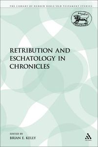 Cover image for Retribution and Eschatology in Chronicles