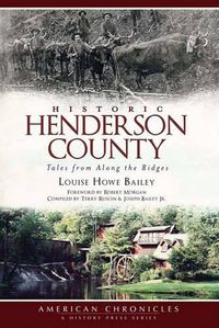 Cover image for Historic Henderson County: Tales from Along the Ridges