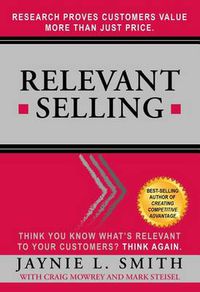 Cover image for Relevant Selling: Research Proves Customers Value More Than Just Price
