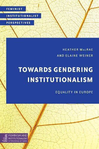 Cover image for Towards Gendering Institutionalism: Equality in Europe