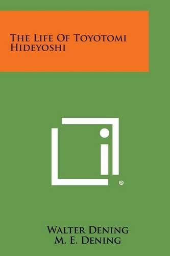 The Life of Toyotomi Hideyoshi