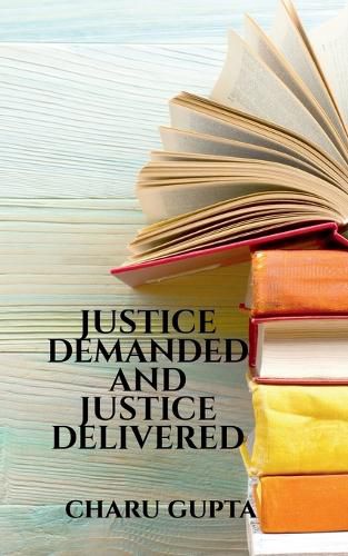 Cover image for Justice Demanded and Justice Delivered.