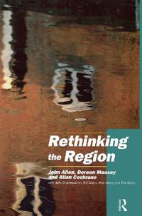 Cover image for Rethinking the Region: Spaces of Neo-Liberalism