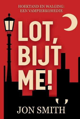 Cover image for Lot, Bijt Me!