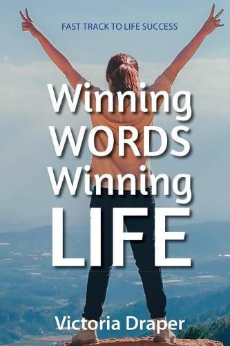 Cover image for Winning Words, Winning Life: Fast Track to Life Success