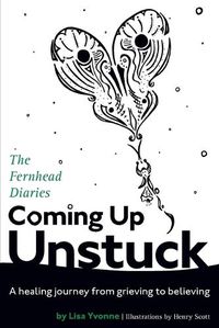 Cover image for Coming Up Unstuck: The Fernhead Diaries