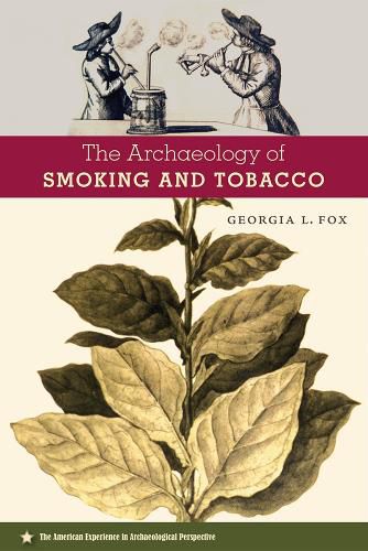 Cover image for The Archaeology of Smoking and Tobacco